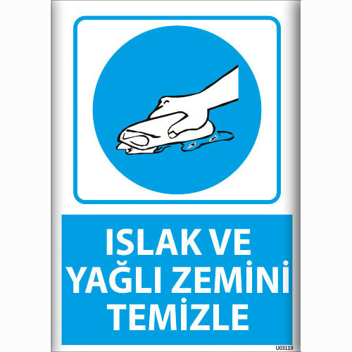 Islak ve Yağlı Zemini Temizle uyarı levhası