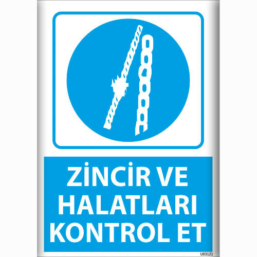 Zincir ve Halatları Kontrol Et uyarı levhası