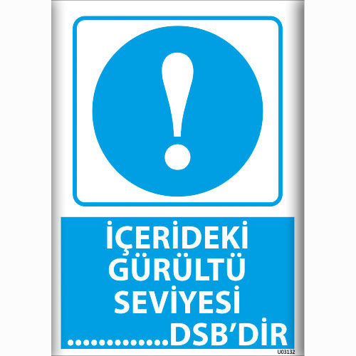 İçerideki Gürültü Seviyesi .......... dBA'dır uyarı levhası
