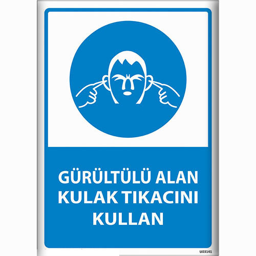 Gürültülü Alan: Kulak Tıkacını Kullan uyarı levhası