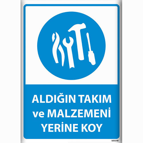 Aldığınız Takım ve Malzemeyi Yerine Koy uyarı levhası