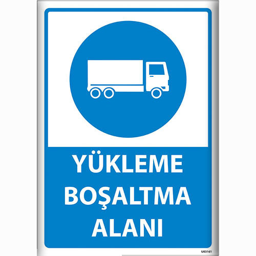 Yükleme Boşaltma Alanı uyarı levhası