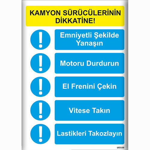 Kamyon Sürücülerinin Dikkatine uyarı levhası