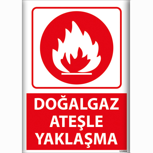 Doğalgaz Ateşle Yaklaşma uyarı levhası