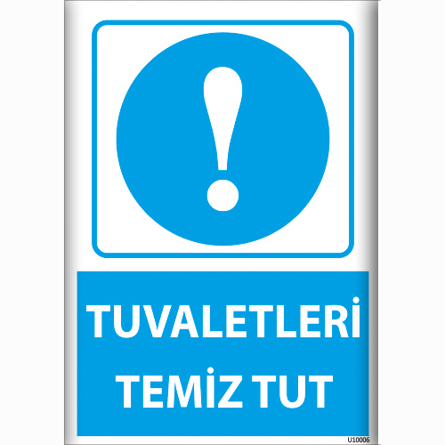 Tuvaletleri Temiz Tut uyarı levhası