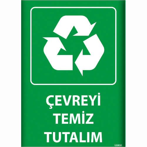 Çevreyi Temiz Tutalım uyarı levhası