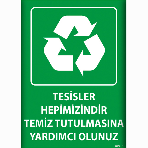 Tesisler Hepimizindir Temiz Tutulmasına Yardımcı Olunuz uyarı levhası