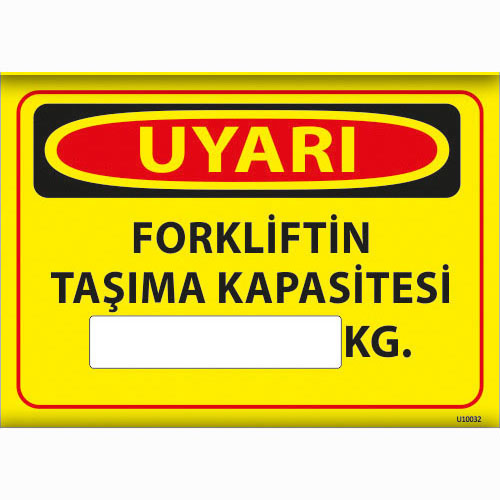 Uyarı Forkliftin Taşıma Kapasitesi uyarı levhası