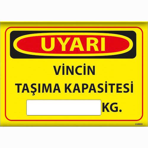 Uyarı Vincin Taşıma Kapasitesi KG uyarı levhası