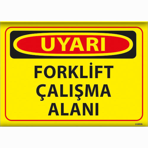 Uyarı Forklift Çalışma Alanı uyarı levhası