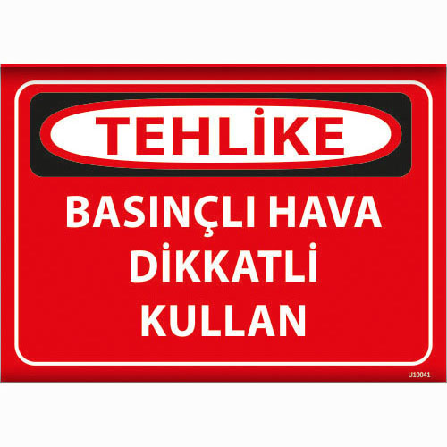 Tehlike Basınçlı Hava Dikkatli Kullan uyarı levhası