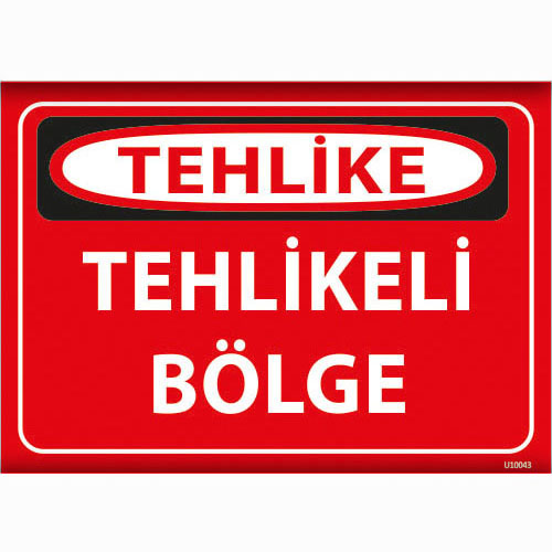 Tehlike Tehlikeli Bölge uyarı levhası