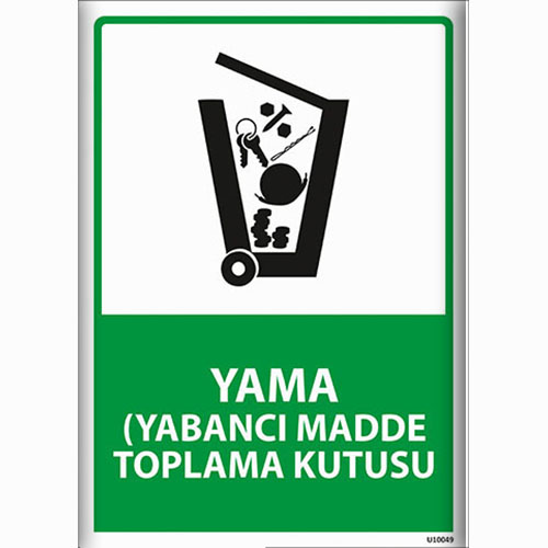 Yama (Yabancı Madde Toplama Kutusu) uyarı levhası