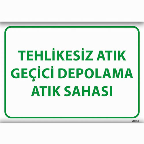 Tehlikesiz Atık Geçici Depolama Atık Sahası uyarı levhası
