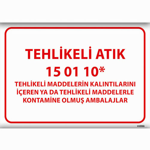 Tehlikeli Atık 15 01 10* uyarı levhası