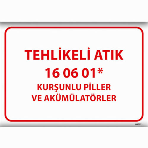 Tehlikeli Atık 16 06 01* uyarı levhası