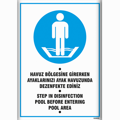 Havuz Bölgesine Girerken Ayaklarınızı Ayak Havuzu Bölgesinde Dezenfekte Ediniz uyarı levhası