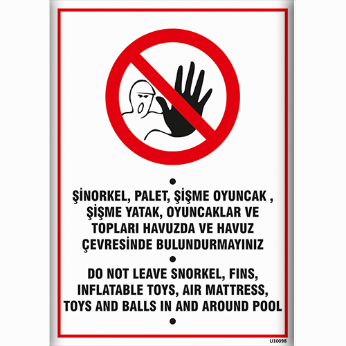 Şinorkel, Palet, Şişme Oyuncak, Şişme Yataklar, Oyuncaklar ve Topları Havuzda ve Havuz Çevresinde Bulundurmayınız uyarı levhası