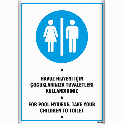 Havuz Hijyeni İçin Çocuklarınıza Tuvaletleri Kullandırınız uyarı levhası