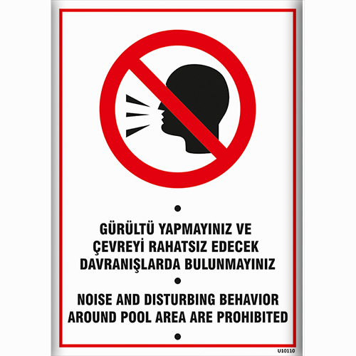 Gürültü Yapmayınız ve Çevreyi Rahatsız Edecek Davranışlarda Bulunmayınız uyarı levhası