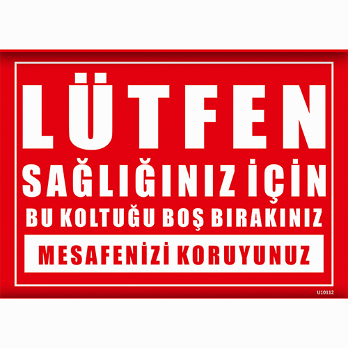 Lütfen Sağlığınız İçin Bu Koltuğu Boş Bırakınız Mesafenizi Koruyunuz uyarı levhası