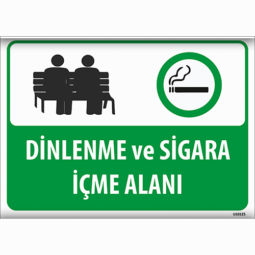 Dinlenme ve Sigara İçme Alanı uyarı levhası