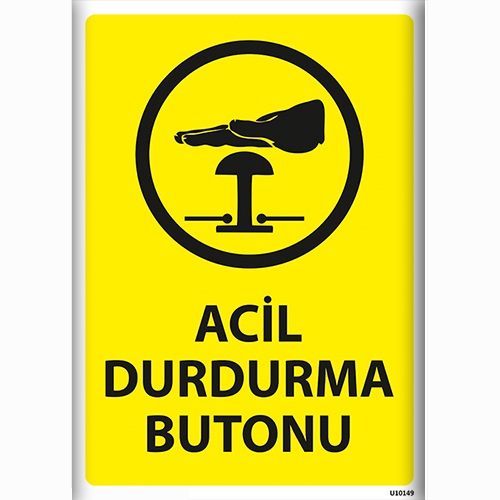 Acil Durdurma Butonu uyarı levhası