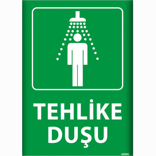 Tehlike Duşu uyarı levhası
