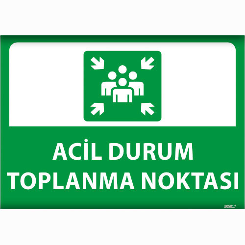 Acil Durum Toplanma Noktası uyarı levhası