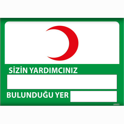 Sizin Yardımcınız Bulunduğu Yer uyarı levhası