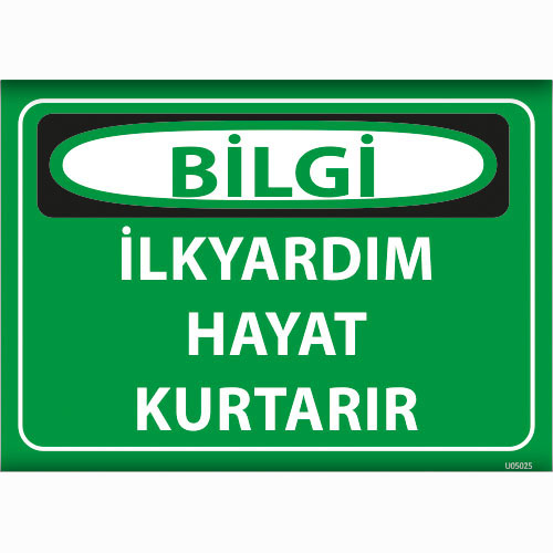 Bilgi İlkyardım Hayat Kurtarır uyarı levhası