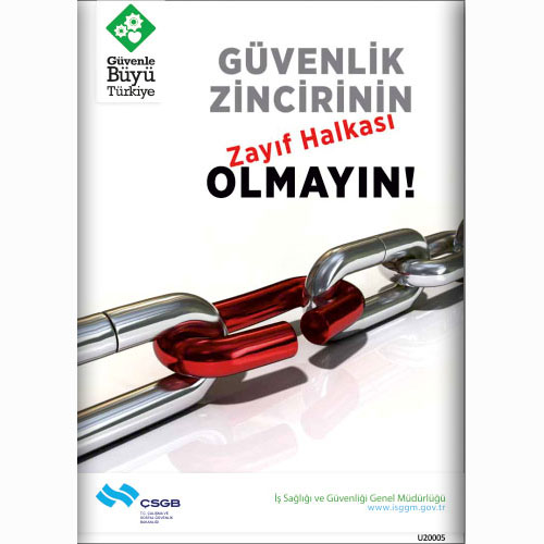 Güvenlik Zincirinin Zayıf Halkası Olmayın uyarı levhası
