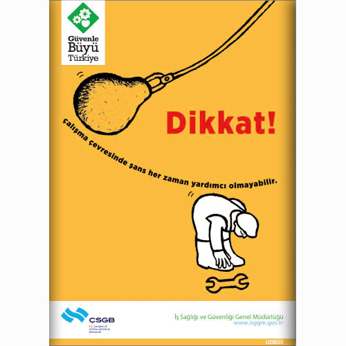 Dikkat Çalışma Çevresinde Şans vb. uyarı levhası