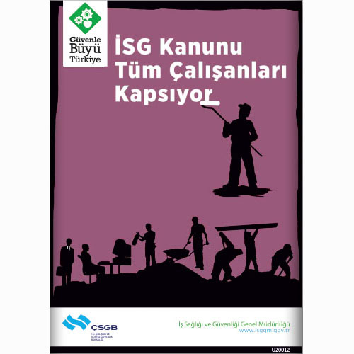 İSG Kanunu Tüm Çalışanları Kapsıyor uyarı levhası