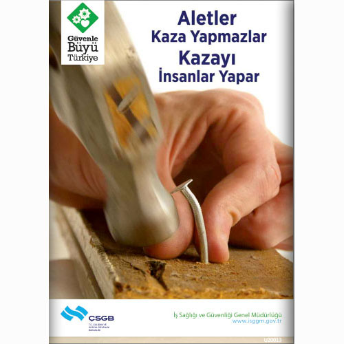 Aletler Kaza Yapmazlar Kazayı İnsanlar Yapar uyarı levhası