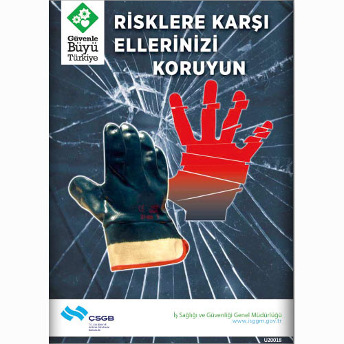 Risklere Karşı Ellerinizi Koruyunuz uyarı levhası