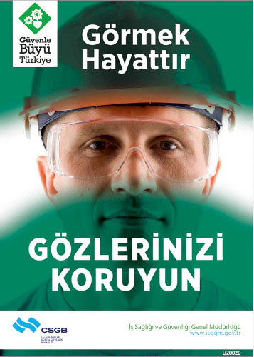 Görmek Hayattır Gözlerinizi Koruyun uyarı levhası