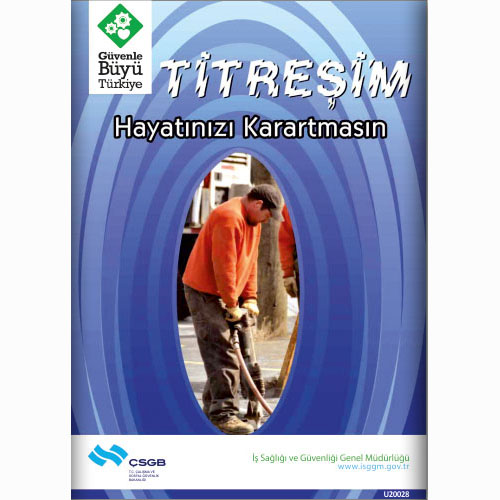Titreşim Hayatınızı Karartmasın uyarı levhası