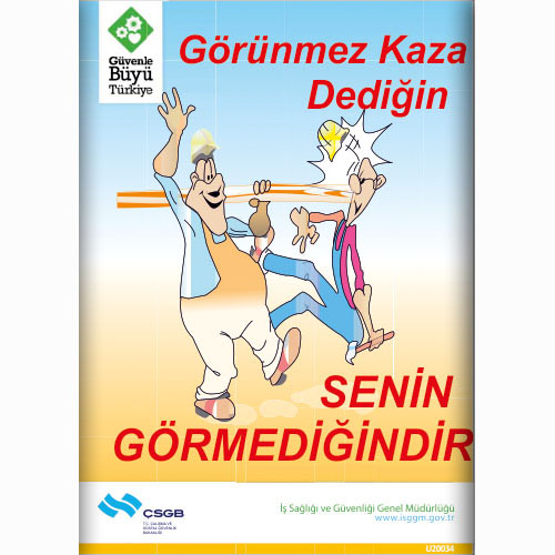 Görünmez Kaza Dediğin uyarı levhası