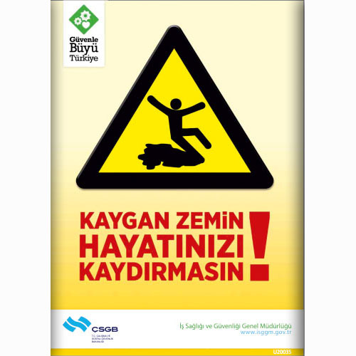 Kaygan Zemin Hayatınızı Kaydırmasın uyarı levhası