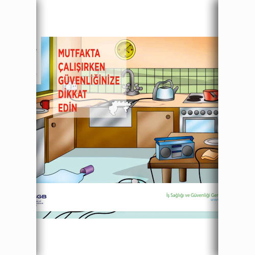 Mutfakta Çalışırken Güvenliğinize Dikkat Edin uyarı levhası