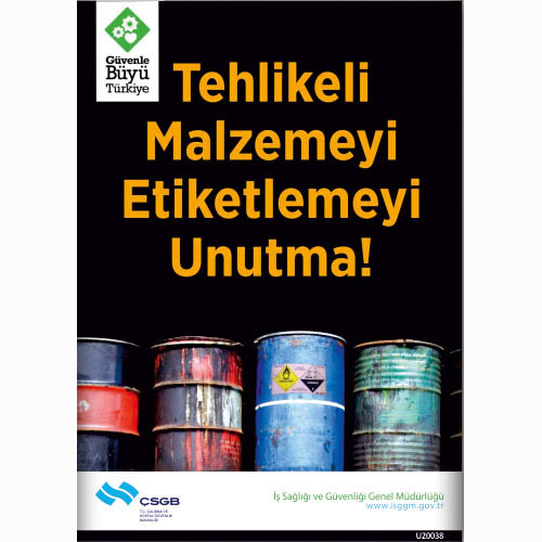 Tehlikeli Malzemeyi Etiketlemeyi Unutma uyarı levhası