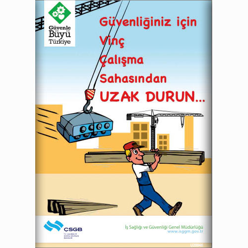 Vinç Çalışma Sahasından Uzak Durun uyarı levhası