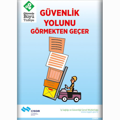Güvenlik Yolunu Görmekten Geçer uyarı levhası