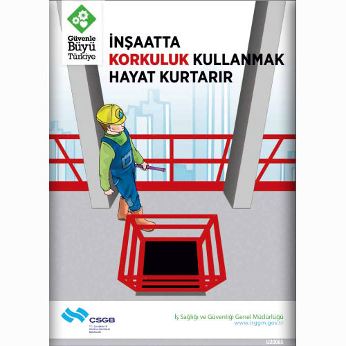 İnşaat Korkuluk Kullanmak Hayat Kurtarır uyarı levhası