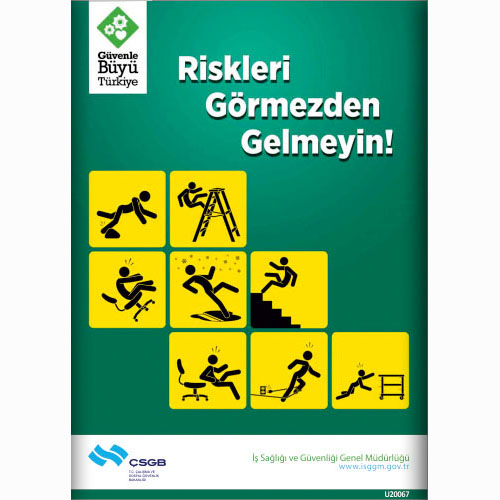Riskleri Görmeden Gelmeyin uyarı levhası
