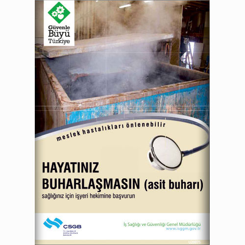 Hayatınız Buharlaşmasın uyarı levhası