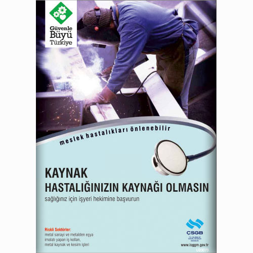 Kaynak Hastalığınızın Kaynağı Olmasın uyarı levhası