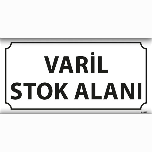 Varil Stok Alanı uyarı levhası