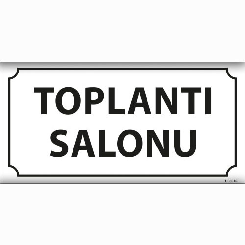 Toplantı Salonu uyarı levhası